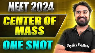 CENTER OF MASS in 1 Shot FULL CHAPTER COVERAGE ConceptsPYQs  Prachand NEET 2024 [upl. by Westfahl]