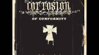 Corrosion of Conformity  Its That Way [upl. by Roth]