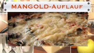 Mangold Auflauf  lecker gesund einfach GIVE IT A TRY [upl. by Wilinski]