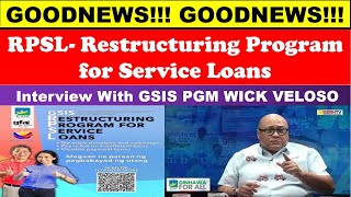 GOODNEWS RPSL Restructuring Program for Service Loans With GSIS PGM WICK VELOSO wildtvoreg [upl. by Tryck]