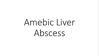 Amebic Liver Abscess  General Surgery [upl. by Ginsburg658]