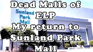 Dead Malls of El Paso Revisiting Sunland Park Mall [upl. by Benito773]