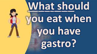 What should you eat when you have gastro   Healthy LIFE [upl. by Guss517]