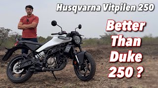 2024 Husqvarna Vitpilen 250 Review  Better Than KTM Duke 250 [upl. by Leftwich]