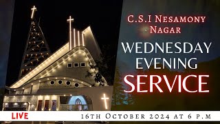 🔴🅛🅘🅥🅔  Wednesday Evening Serviceபுதன் மாலை ஆராதனை  CSI Nesamony Nagar  16102024  600 PM [upl. by Boone68]