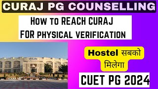 CURAJ PG Admission Physical Verification 2024  How to Reach CURAJ  Hostel Facility in CURAJ [upl. by Rolyt]