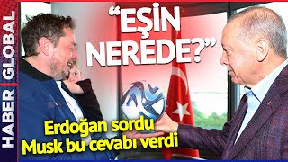 Dünya Bu Diyaloğu Konuşuyor Erdoğan Elon Muska quotEşin Neredequot Diye Sorunca Musk Bu Cevabı Verdi [upl. by Yramesor]