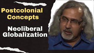 Neoliberal Globalization Postcolonial Theory concepts  Postcolonialism [upl. by Karb756]