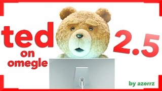 Ted on Omegle 25 [upl. by Abroms602]