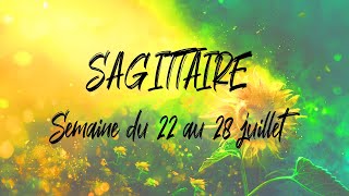 ♐ SAGITTAIRE ♐  Semaine du 22 au 28 juillet [upl. by Airitac]