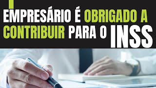 EMPRESÁRIO É OBRIGADO A CONTRIBUIR PARA O INSS  ARTIGO 9º DO DECRETO 304899 [upl. by Atsyrk]