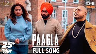 Paagla Full Song  Qismat 2  B PRAAK  Ammy Virk  Sargun Mehta  Jaani  Asees Kaur [upl. by Pollock780]