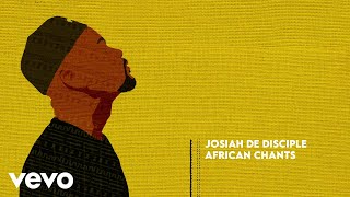 Josiah De Disciple  African Chants Visualizer [upl. by Egbert]