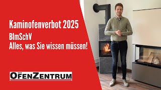 Kaminofenverbot 2025 – NEIN  BImSchV  Alles was Sie wissen müssen  DAS OFENZENTRUM [upl. by Clerk]