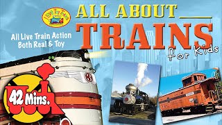 🚂 Train SingALong  All About Trains for Kids  Toys amp Trains 42Minutes of Trains for Children [upl. by Gassman678]