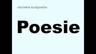 Korrekte Aussprache Poesie [upl. by Atekihc]