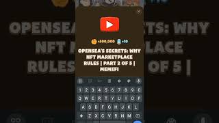 OpenSea’s Secrets Why NFT Marketplace Rules  Part 2 of 5  MemeFi [upl. by Esdnyl961]