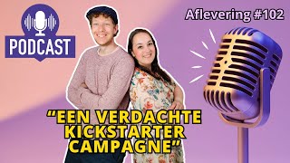 De Spelletjes Vrienden Podcast  Afl 102  Een verdachte Kickstarter campagne [upl. by Luht]