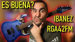 IBANEZ hace Guitarras BARATAS BUENAS 🔵 Review Ibanez RGA42FM en Español [upl. by Kiyohara]