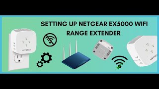 HOW TO SETUP NETGEAR EX5000 WIFI RANGE EXTENDER [upl. by Maryellen229]