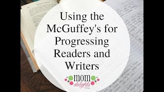 Using the McGuffeys For Progressing Readers and Writers [upl. by Andros859]