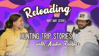 Reloading w Brittany Scovel Episode 4 Hunting Trip Stories [upl. by Emeline85]