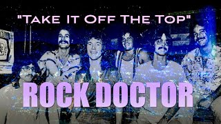 ROCK DOCTOR quotTake It Off the Topquot Live on KWFM 1980 [upl. by Orv339]