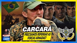 CARCARÁ  PRECISAMOS REPENSAR AS FORÇAS ARMADAS  Fala Glauber Podcast 328 [upl. by Orvah693]