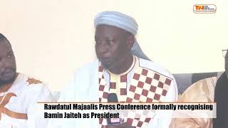 Rawdatul Majaalis Press Conference formally recognising Bamin Jaiteh as President [upl. by Nemzaj]