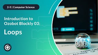 Introduction to Ozobot Blockly 03 Loops Full [upl. by Roter948]