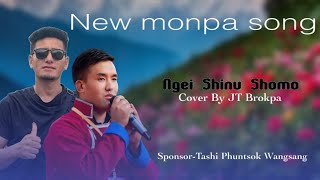 Ngei Shinu Shomo  New monpa song  cover By JT Brokpa [upl. by Novick]