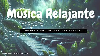 Música Relajante para Dormir y Encontrar Paz Interior [upl. by Enyleve]