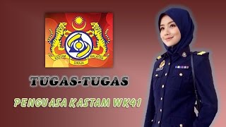 Tugas Penguasa Kastam WK41 [upl. by Nairam]