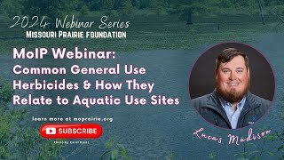 MoIP Webinar Common General Use Herbicides amp How They Relate to Aquatic Use Sites [upl. by Terces]