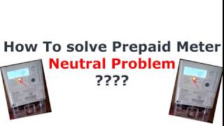 How to Solve Prepaid Meter Neutral Problem যেনে নিন কিভাবে প্রিপেইড মিটারের নিউট্রল সমাধান করবেন [upl. by Eniamart]