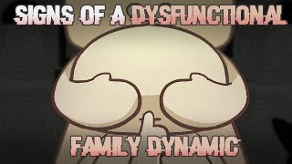 5 Signs of A Dysfunctional Family Dynamic [upl. by Oiuqise]