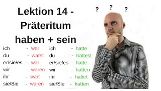 Deutschkurs A11 Lektion 14 seinhaben im Präteritum quotto bequot and quotto havequot in past tense [upl. by Aihpos]