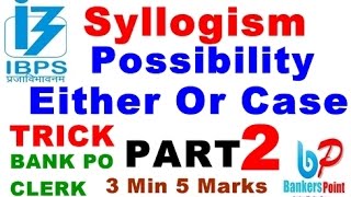 Syllogism Tricks For Bank Exams PART 2 Either or And Possibility Cases [upl. by Ahsienet]