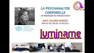 LA PSYCHANALYSE CORPORELLE 2 avec VALERIE ROBERT [upl. by Adnilrev]