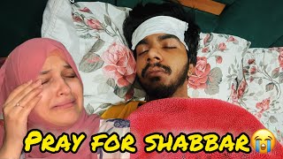 Please Pray For Shabbar😭 [upl. by Johnnie]