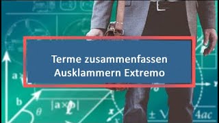 Terme zusammenfassen Ausklammern Extremo [upl. by Erdei726]