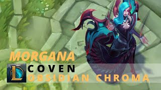 Coven Morgana Obsidian Chroma  League Of Legends [upl. by Eustashe975]