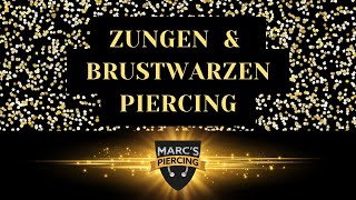 ZUNGE  BRUSTWARZENPIERCING für IHN💥  💉 Marcs Piercing TV [upl. by Eelrehpotsirhc]