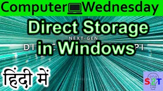 Direct Storage in Windows Explained In HINDI Computer Wednesday [upl. by Enilram]