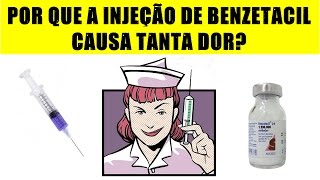 POR QUE A INJEÇÃO DE BENZETACIL DÓI TANTO [upl. by Hovey]