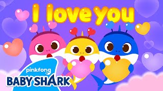 ❤️We Love You Baby Shark  Compilation  Doo Doo Doo Love Songs for Family  Baby Shark Official [upl. by Kaltman]