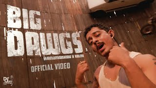 Big Dawgs  Hanumankind Official Video Indian English Rap  Hanumankind New Song  New Song 2024 [upl. by Greeson]