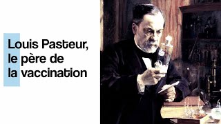 Louis Pasteur le père de la vaccination [upl. by Ahseyt]