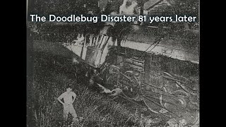 The Doodlebug Disaster 81 years later [upl. by Jilli]