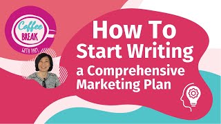 How to Write a Comprehensive Marketing Plan [upl. by Ananna]